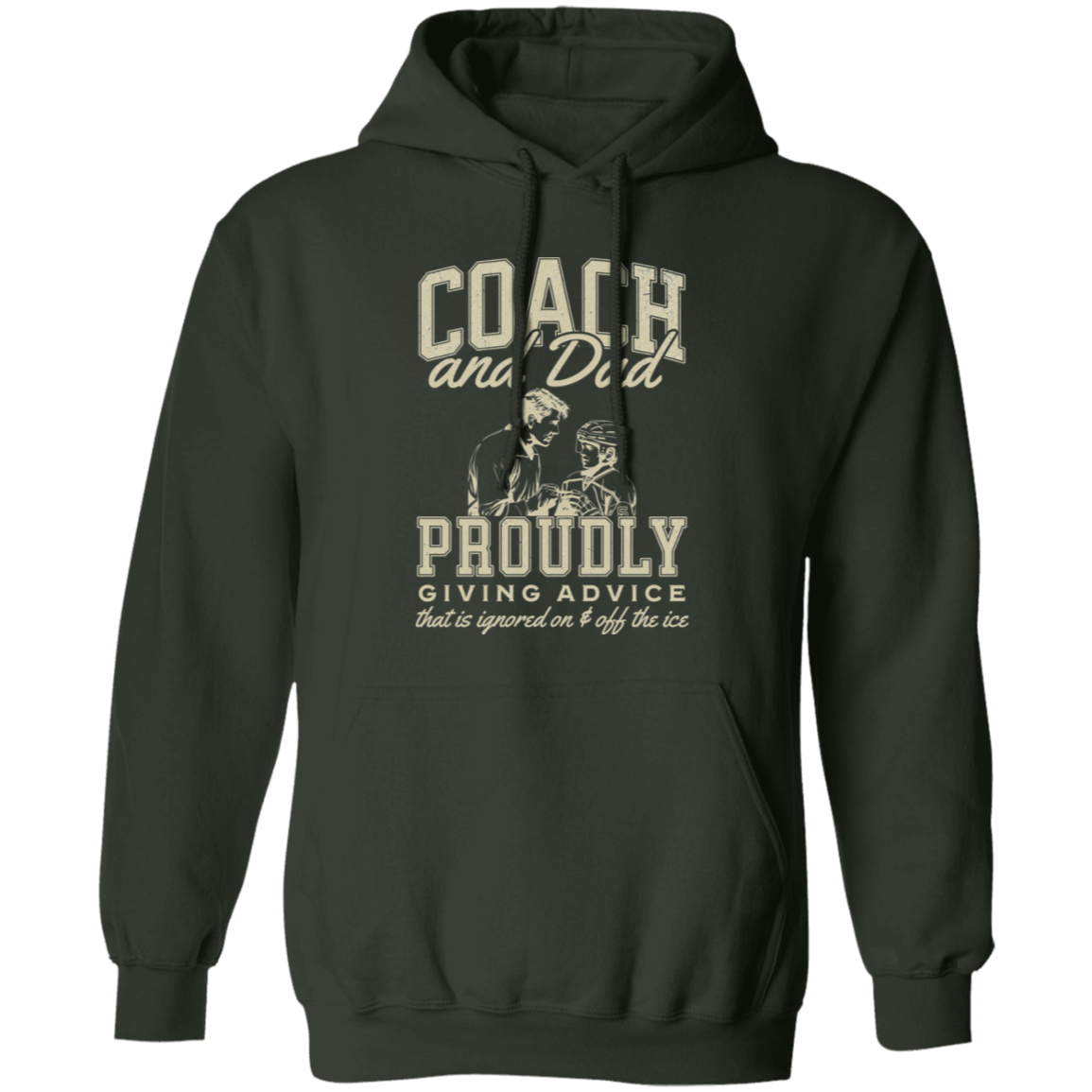 Coach and Dad – Proudly Giving Advice (Ignored on and off the Ice)" T-Shirt or Hoodie