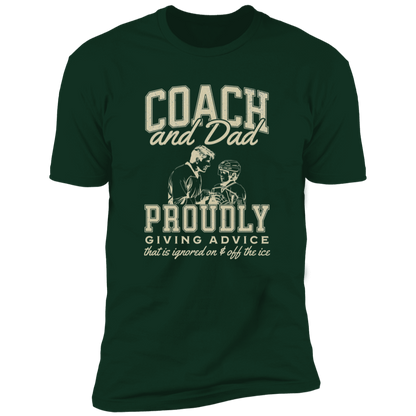 Coach and Dad – Proudly Giving Advice (Ignored on and off the Ice)" T-Shirt or Hoodie